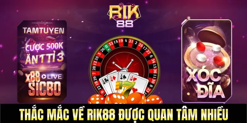 Góc giải đáp thắc mắc dành cho hội viên nhà cái RIK88